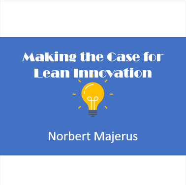 Making the Case for Lean Innovation – May 16th @1pm