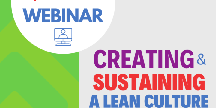 Webinar: Creating & Sustaining a Lean Culture with Model Cells – Feb 7th